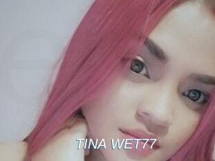 TINA_WET77