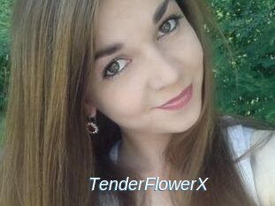 TenderFlowerX