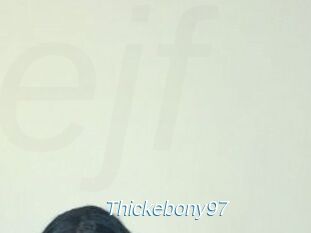 Thickebony97