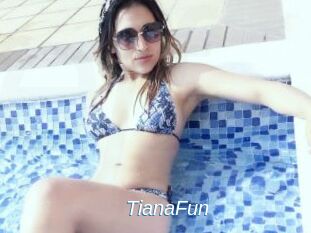 TianaFun