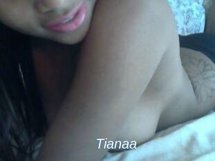 Tianaa