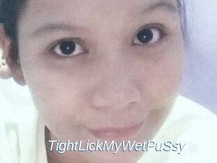 TightLickMyWetPuSsy
