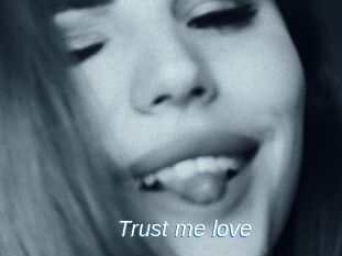 Trust_me_love