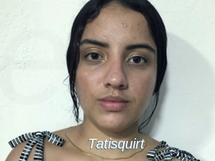 Tatisquirt