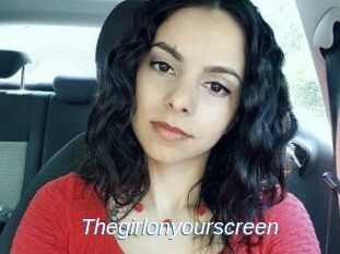 Thegirlonyourscreen_