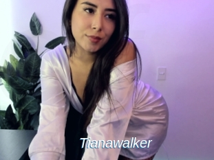 Tianawalker