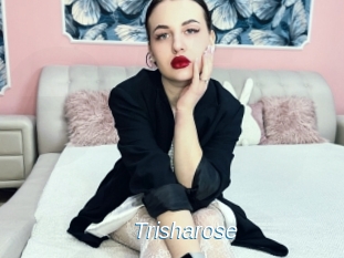 Trisharose