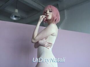 UrDirtyNatali