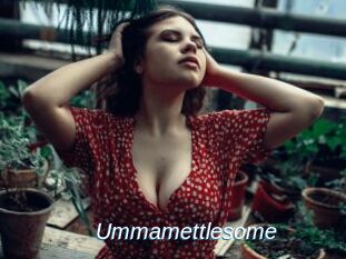 Ummamettlesome