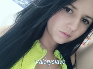 Valeryslave