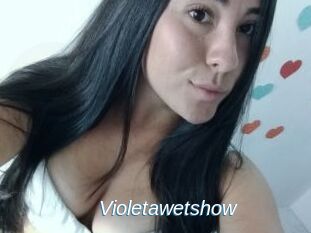 Violetawetshow