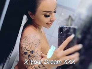 X_Your_Dream_XXX