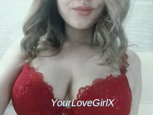 YourLoveGirlX