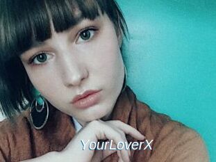 YourLoverX