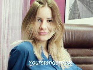 Yourstenderrose
