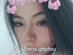 Zoenaughtyforu