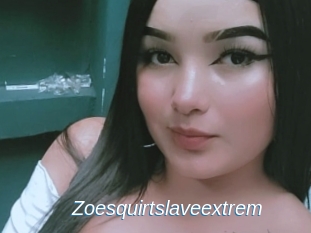 Zoesquirtslaveextrem